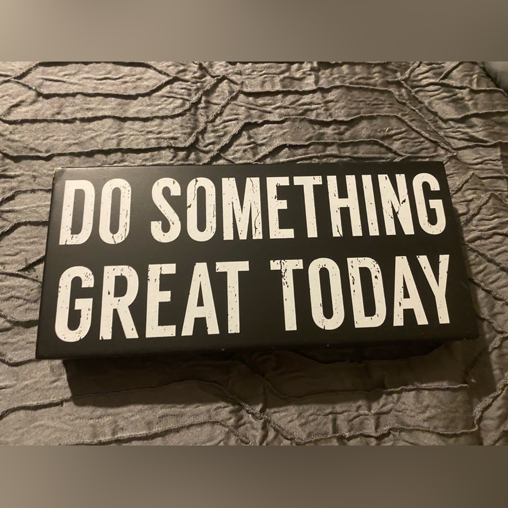 Distressed Do Something Great Today Sign